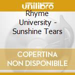 Rhyme University - Sunshine Tears