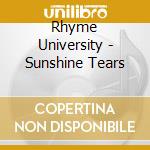 Rhyme University - Sunshine Tears cd