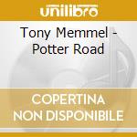 Tony Memmel - Potter Road cd