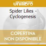Spider Lilies - Cyclogenesis cd musicale