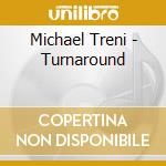 Michael Treni - Turnaround cd