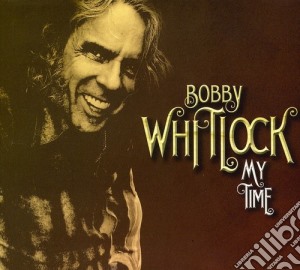 Bobby Whitlock - My Time cd musicale di Bobby Whitlock