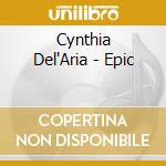Cynthia Del'Aria - Epic cd
