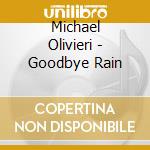 Michael Olivieri - Goodbye Rain cd