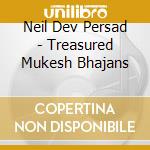 Neil Dev Persad - Treasured Mukesh Bhajans cd