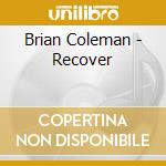 Brian Coleman - Recover cd