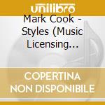 Mark Cook - Styles (Music Licensing Collection Volume 1) cd