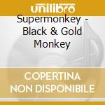 Supermonkey - Black & Gold Monkey cd