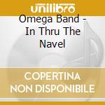 Omega Band - In Thru The Navel cd