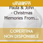 Paula & John - Christmas Memories From Paula & John cd