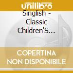 Singlish - Classic Children'S Songs 1 cd