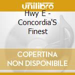 Hwy E - Concordia'S Finest cd