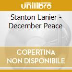 Stanton Lanier - December Peace cd