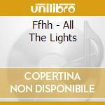 Ffhh - All The Lights cd musicale di Ffhh