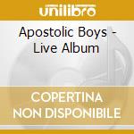 Apostolic Boys - Live Album cd