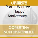 Porter Winfree - Happy Anniversary Baby cd