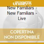 New Familiars - New Familiars - Live cd