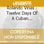 Rolando Vinas - Twelve Days Of A Cuban Christmas cd