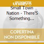 Small Town Nation - There'S Something About Larry cd