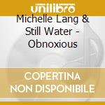 Michelle Lang & Still Water - Obnoxious
