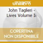 John Taglieri - Lives Volume Ii cd
