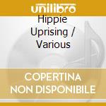 Hippie Uprising / Various cd