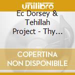 Ec Dorsey & Tehillah Project - Thy Kingdom Come Pt 1 cd
