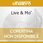 Live & Mo' cd