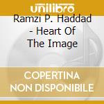 Ramzi P. Haddad - Heart Of The Image cd