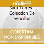 Sara Torres - Coleccion De Sencillos cd