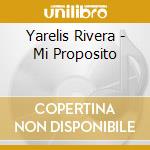 Yarelis Rivera - Mi Proposito