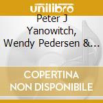 Peter J Yanowitch, Wendy Pedersen & Jim Gasior - Boy Meets Girl cd musicale di Peter J Yanowitch, Wendy Pedersen & Jim Gasior