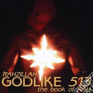 Rahzillah - Godlike 513 The Book Of Rah cd musicale di Rahzillah