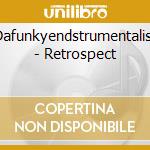 Dafunkyendstrumentalist - Retrospect cd musicale di Dafunkyendstrumentalist