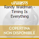 Randy Waldman - Timing Is Everything