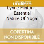 Lynne Minton - Essential Nature Of Yoga cd