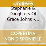 Stephanie & Daughters Of Grace Johns - In Everything Give Thanks cd