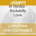 Al Hendrix - Rockabilly Lovin cd