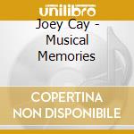 Joey Cay - Musical Memories cd