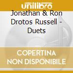 Jonathan & Ron Drotos Russell - Duets cd