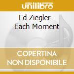 Ed Ziegler - Each Moment cd