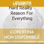 Hard Reality - Reason For Everything cd