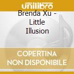 Brenda Xu - Little Illusion