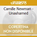 Camille Newman - Unashamed cd