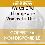 Walter 3Rd Thompson - Visions In The Green cd