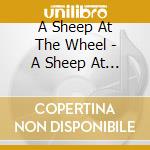 A Sheep At The Wheel - A Sheep At The Wheel cd