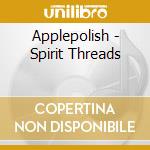 Applepolish - Spirit Threads cd