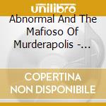 Abnormal And The Mafioso Of Murderapolis - The Suffix-Cide