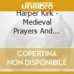 Harper Kirk - Medieval Prayers And Celtic Dreams cd