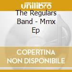 The Regulars Band - Mmx Ep cd